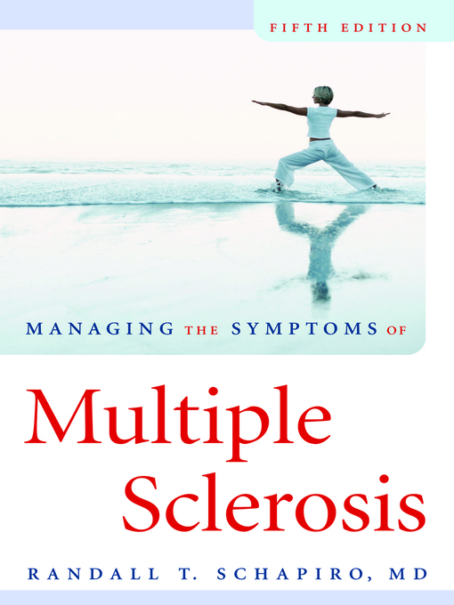 Title details for Managing the Symptoms of Multiple Sclerosis by Randall T. Schapiro - Available